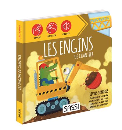 Tire, pousse et écoute - Les engins de chantier 308480